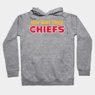 How Bout Those Chiefs? Hoodie